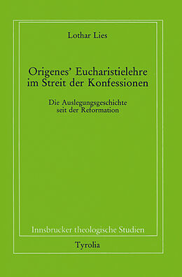 Paperback Origenes' Eucharistielehre im Streit der Konfessionen von Lothar Lies