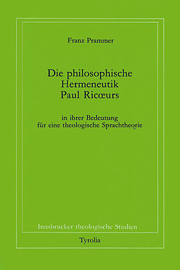 Paperback Die philosophische Hermeneutik Paul Ricoeurs in ihrer Bedeutung für eine theologische Sprachtheorie von Franz Prammer