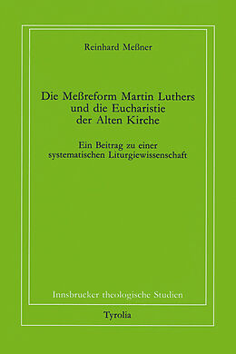 Paperback Die Messreform Martin Luthers und die Eucharistie der Alten Kirche von Reinhard Messner