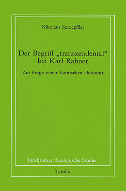 Paperback Der Begriff &quot;transzendental&quot; bei Karl Rahner von Nikolaus Knoepffler