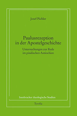 Paperback Paulusrezeption und Paulusbild in der Apostelgeschichte 13,16-52 von Josef Pichler