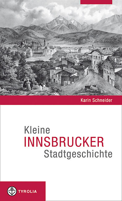 Kleine Innsbruck Stadtgeschichte