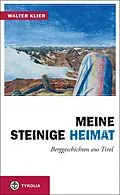 E-Book (epub) Meine steinige Heimat von Walter Klier