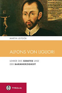 E-Book (epub) Alfons von Liguori von Martin Leitgöb