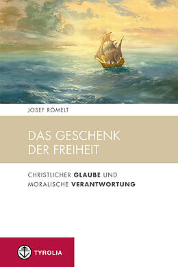 E-Book (epub) Das Geschenk der Freiheit von Josef Römelt