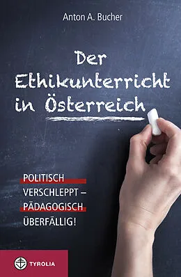 E-Book (epub) Der Ethikunterricht in Österreich von Anton A. Bucher