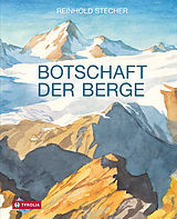 E-Book (epub) Botschaft der Berge von Reinhold Stecher