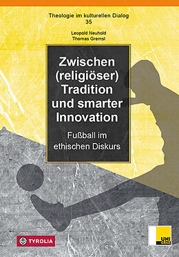 Kartonierter Einband Zwischen (religiöser) Tradition und smarter Innovation von Leopold Neuhold, Thomas Gremsl