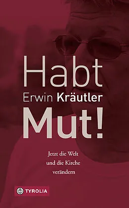 E-Book (epub) Habt Mut! von Erwin Kräutler, Josef Bruckmoser