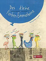 Fester Einband Das kleine Farben-Einmaleins von Reinhard Ehgartner