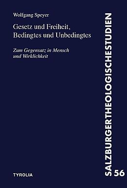 Kartonierter Einband Gesetz und Freiheit, Bedingtes und Unbedingtes von Wolfgang Speyer