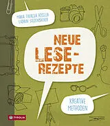 Fester Einband Neue Lese-Rezepte von Maria Theresia Rössler, Gudrun Sulzenbacher