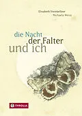 E-Book (epub) die Nacht, der Falter und ich von Elisabeth Steinkellner
