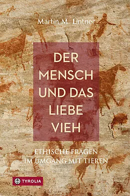 E-Book (epub) Der Mensch und das liebe Vieh von Martin M. Lintner