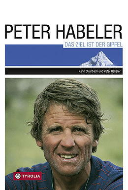 E-Book (epub) Das Ziel ist der Gipfel von Peter Habeler