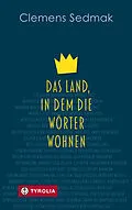 E-Book (epub) Das Land, in dem die Wörter wohnen von Clemens Sedmak