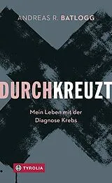 Fester Einband Durchkreuzt von Andreas R. Batlogg