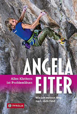 E-Book (epub) Alles Klettern ist Problemlösen von Angela Eiter