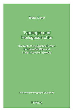 Kartonierter Einband Typologie und Heilsgeschichte von Tobias Mayer