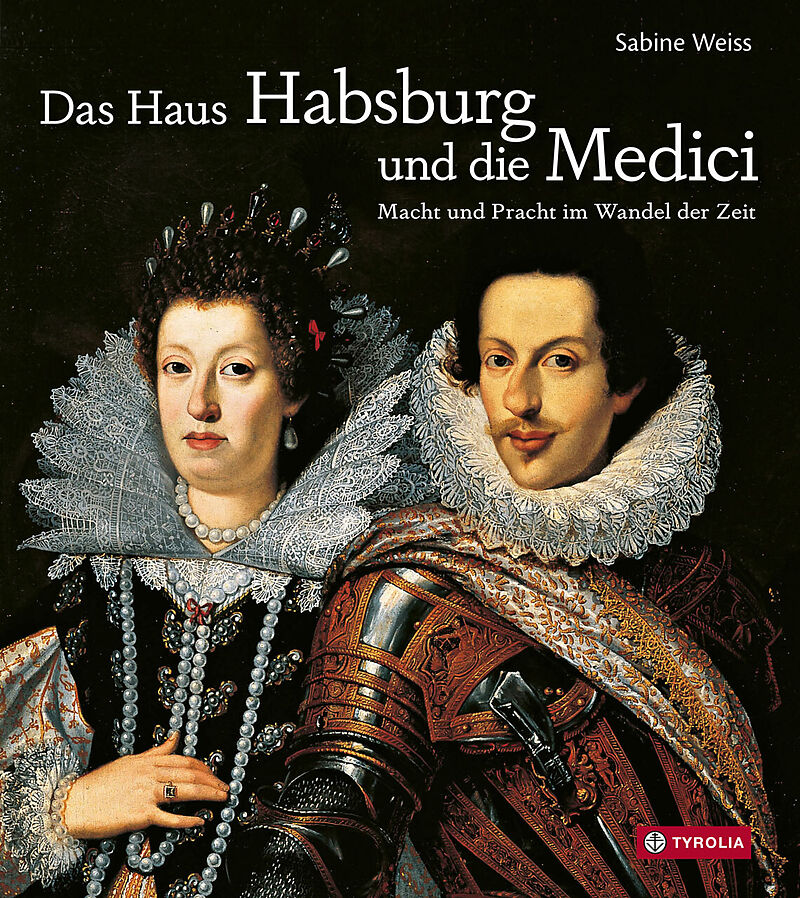 Das Haus Habsburg und die Medici