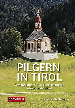 Kartonierter Einband Pilgern in Tirol von Susanne Elsner, Walter Elsner
