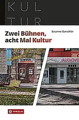 Paperback Zwei Bühnen, achtmal Kultur von Susanne Gurschler