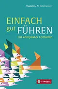 E-Book (epub) Einfach gut führen von Magdalena M. Holztrattner