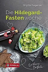 Kartonierter Einband Die Hildegard-Fastenwoche von Brigitte Pregenzer