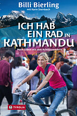 E-Book (epub) Ich hab ein Rad in Kathmandu von Billi Bierling, Karin Steinbach
