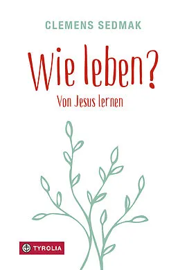 E-Book (epub) Wie leben? von Clemens Sedmak