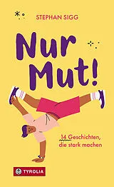 Kartonierter Einband Nur Mut! von Stephan Sigg