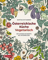 Fester Einband Österreichische Küche. Vegetarisch von Martina Enthammer