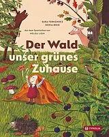 Fester Einband Der Wald unser grünes Zuhause von Sara Fernández