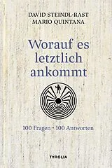 Fester Einband Worauf es letztlich ankommt von David Steindl-Rast, Mario Quintana