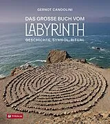 Fester Einband Das große Buch vom Labyrinth von Gernot Candolini