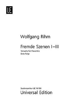 Wolfgang Rihm Notenblätter Fremde Szenen 1-3 Versuche