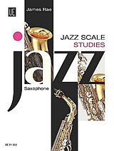 James Rae Notenblätter Jazz Scale Studiesfor saxophone