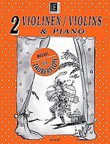 Wolfgang Amadeus Mozart Notenblätter Die Zauberflöte für 2 Violinen (Fl) und Klavier