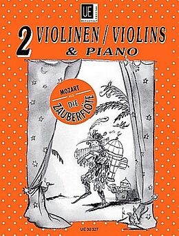 Wolfgang Amadeus Mozart Notenblätter Die Zauberflöte für 2 Violinen (Fl) und Klavier