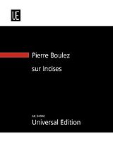 Pierre Boulez Notenblätter Sur Incises pour 3 pianos, 3 harpes