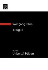 Wolfgang Rihm Notenblätter Tutuguri für Sprecher, Chor (vom Tonband)