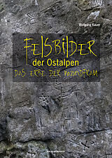 Fester Einband Felsbilder der Ostalpen von Wolfgang Kauer