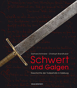 Fester Einband Schwert und Galgen von Gerhard Ammerer, Christoph Brandhuber