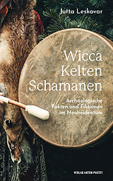 Kartonierter Einband Wicca · Kelten · Schamanen von Jutta Leskovar