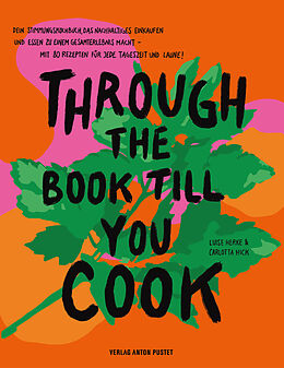 Fester Einband THROUGH THE BOOK TILL YOU COOK von Luise Emilie Herke, Carlotta Hick-Togotzes