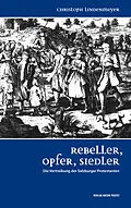 E-Book (epub) Rebeller, Opfer, Siedler von Christoph Lindenmeyer