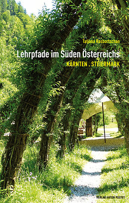 E-Book (epub) Lehrpfade im Süden Österreichs von Tatjana Rasbortschan