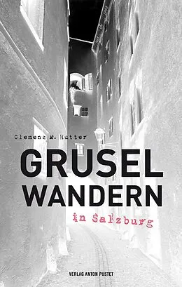 E-Book (epub) Gruselwandern in Salzburg von Clemens M. Hutter