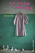 E-Book (epub) Ich heiße Parvana von Deborah Ellis
