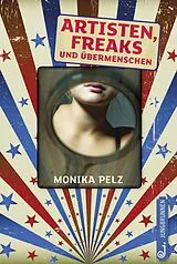 E-Book (epub) Artisten, Freaks und Übermenschen von Monika Pelz